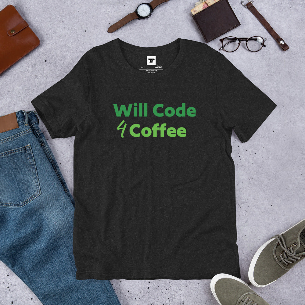 Will Code 4 Coffee - Software Developer Engineer T Shirt